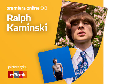 Ralph Kaminski – PREMIERA ONLINE