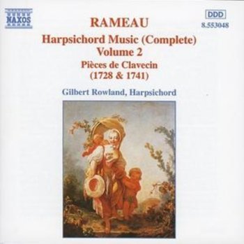 Rameau: Harpsichord Music (Complete). Volume 2 - Rowland Gilbert