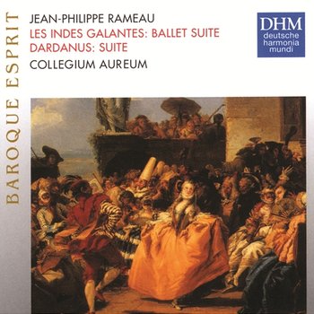 Rameau: Opera Suites - Collegium Aureum