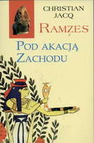 Ramzes. Pod akacją zachodu Jacq Christian
