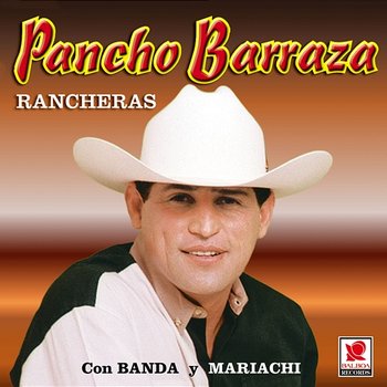 Rancheras - Pancho Barraza