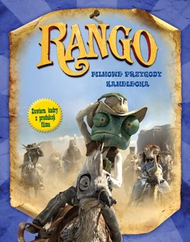 Rango. Filmowe przygody Kameleona - Fontes Ron, Fontes Justine