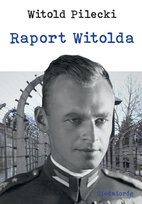 Raport Witolda Pilecki Witold