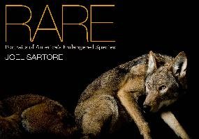 Rare: Portraits of America's Endangered Species - Sartore Joel