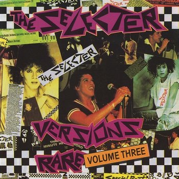 Rare Volume Three - Versions - The Selecter