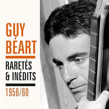 Raretés et inédits 1956 - 1960 - Guy Béart