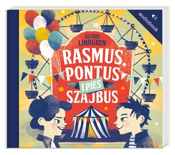 Rasmus, Pontus i pies Szajbus  - Lindgren Astrid