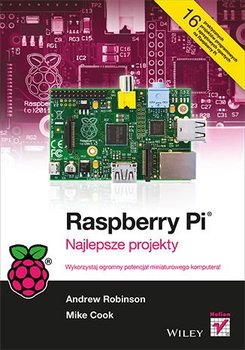 Raspberry Pi. Najlepsze projekty - ebook epub - Robinson Andrew, Cook Mike