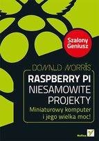 Raspberry Pi. Niesamowite projekty. Szalony Geniusz Norris Donald