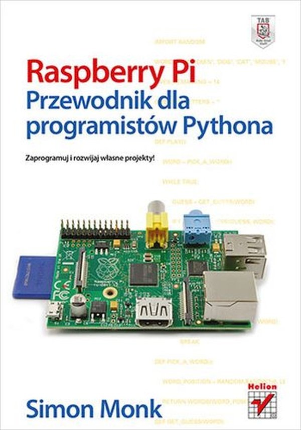 Raspberry Pi. Przewodnik dla programistów Pythona - Monk Simon ...