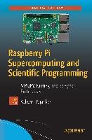 Raspberry Pi Supercomputing and Scientific Programming - Ashwin Pajankar
