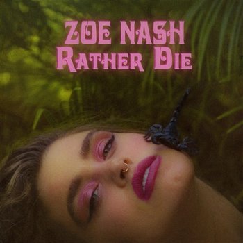 Rather Die - Zoe Nash