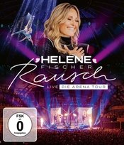 Rausch Live (Die Arena Tour) Fischer Helene