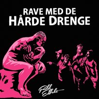 Rave Med De Hårde Drenge Fuld Effekt