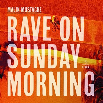 Rave On Sunday Morning - Malik Mustache