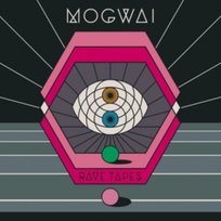 Rave Tapes Mogwai