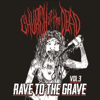 Rave to the Grave - Church of the Dead