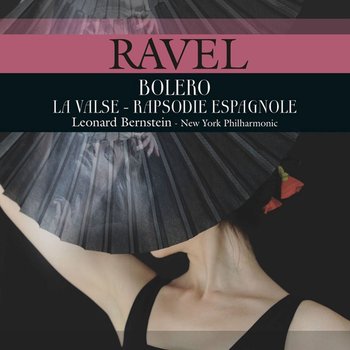 Ravel: Bolero La Valse. Rapsodie Espagnole (Remastered), płyta winylowa - Bernstein Leonard