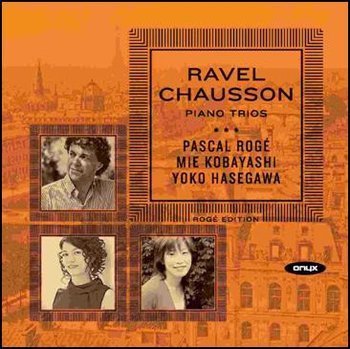 Ravel Chausson: Piano Trios - Roge Pascal