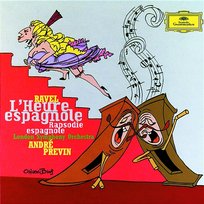 Ravel: L'Heure Espagnole; Rapsodie Espagnole André Previn, David Wilson-Johnson, Kimberly Barber, John Mark Ainsley, Kurt Ollmann, Georges Gautier, London Symphony Orchestra