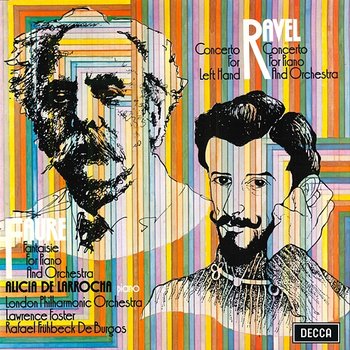 Ravel: Piano Concertos / Fauré: Fantasie - Alicia de Larrocha, London Philharmonic Orchestra, Lawrence Foster, Rafael Frühbeck de Burgos
