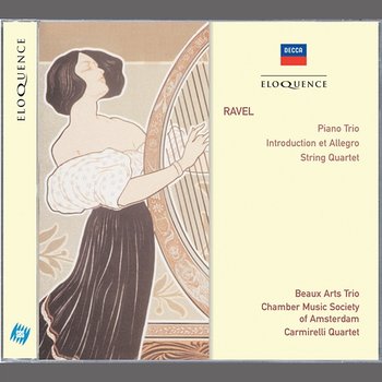 Ravel: Piano Trio; Introduction & Allegro; String Quartet - Beaux Arts Trio, The Chamber Music Society of Amsterdam, Carmirelli Quartet