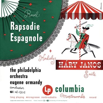 Ravel: Rapsodie espagnole, M. 54 - Kodály: Háry János Suite, Op. 15 - Eugene Ormandy