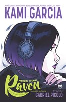 Raven. Młodzi Tytani Picolo Gabriel, Garcia Kami