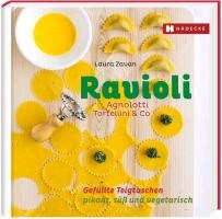 Ravioli, Agnolotti, Tortellini & Co. Zavan Laura