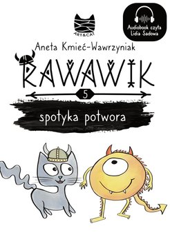 Rawawik spotyka potwora. Uniwersum Rawawika. Tom 5 - Aneta Kmieć-Wawrzyniak