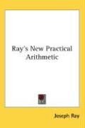 Ray's New Practical Arithmetic - Ray Joseph