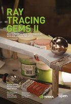 Ray Tracing Gems II: Next Generation Real-Time Rendering with DXR, Vulkan, and OptiX Adam Marrs