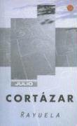 Rayuela - Cortazar Julio