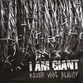 Razor Wire Reality - I Am Giant