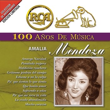 RCA 100 Años de Música - Amalia Mendoza