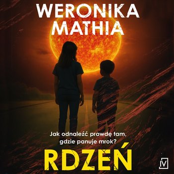 Rdzeń - audiobook MP3 - Weronika Mathia