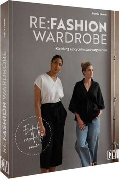 Re:Fashion Wardrobe - Kleidung upcyceln statt wegwerfen