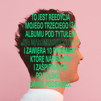 Re: Małomiasteczkowy (Reedycja) - Podsiadło Dawid