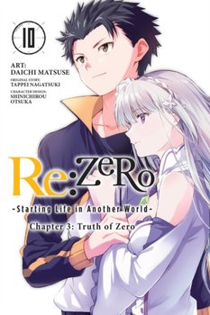 re.Zero Starting Life in Another World, Chapter 3. Truth of Zero. Volume 10 (manga) - Nagatsuki Tappei