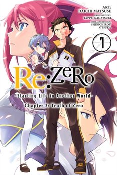 re.Zero Starting Life in Another World, Chapter 3. Truth of Zero. Volume 7 (manga) - Nagatsuki Tappei
