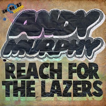 Reach For The Lazers - Andy Murphy