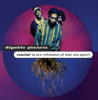 Reachin' (A New Refutation of Time and Space) Digable Planets