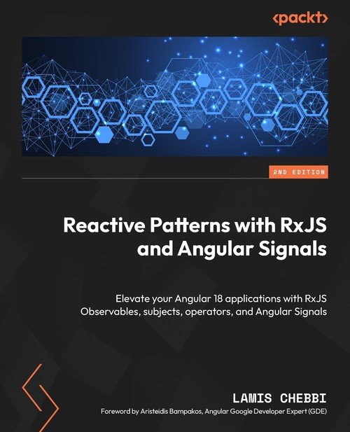Reactive Patterns with RxJS and Angular Signals - Second Edition - W ...