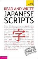 Read and write Japanese scripts: Teach yourself - Gilhooly Helen