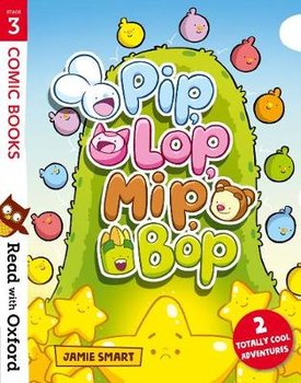 Read with Oxford: Stage 3: Comic Books: Pip, Lop, Mip, Bop - Smart Jamie