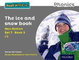 Read Write Inc. Phonics: Set 7 Non-fiction 3 The Ice and Snow Book - Munton Gill