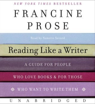 Reading Like a Writer - Prose Francine