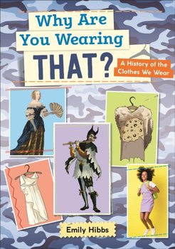 Reading Planet: Astro - Why Are You Wearing THAT? A history of the clothes we wear - SaturnVenus ban - Emily Hibbs