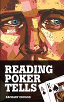 Reading Poker Tells Elwood Zachary