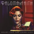 Ready for the Good Life - Paloma Faith